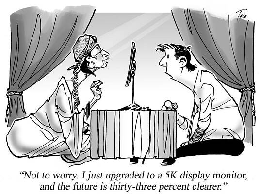 Wall Art - Drawing - Not To Worry. I Just Upgraded To A 5k Display Monitor by Tim O'brien