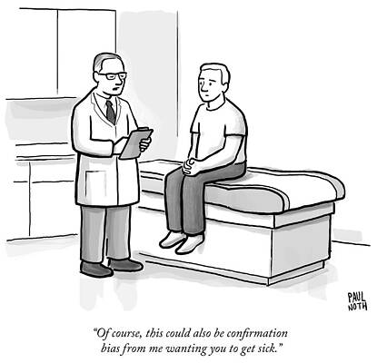 Wall Art - Drawing - Of Course, This Could Also Be Confirmation Bias From by Paul Noth