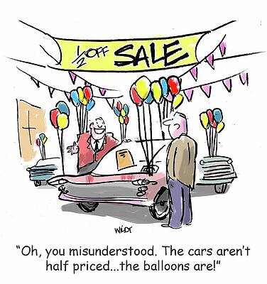Wall Art - Drawing - Oh, You Misunderstood. The Cars Aren't Half Priced...the by Chris Wildt
