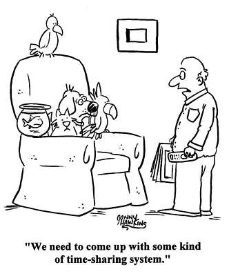 Wall Art - Drawing - Pet Owner To Pets In Chair 'we Need To Come Up With Some by Jonny Hawkins