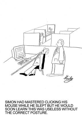 Wall Art - Drawing - Simon Had Mastered Clicking His Mouse While He Slept But by Patrick Hickey