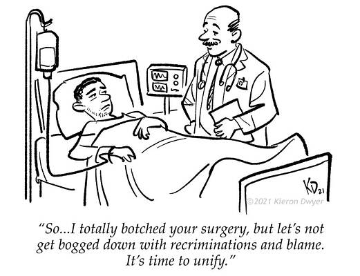 Wall Art - Drawing - So...i Totally Botched Your Surgery, But Let's Not Get by Kieron Dwyer