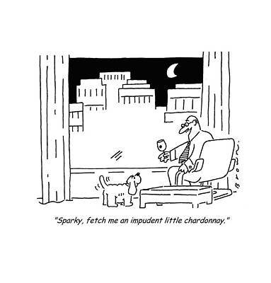 Wall Art - Drawing - Sparky, Fetch Me An Impudent Little Chardonnay by David Brown