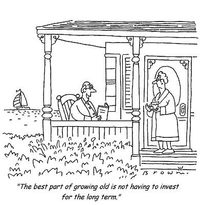 Wall Art - Drawing - The Best Part Of Growing Old Is Not Having To Invest by David Brown