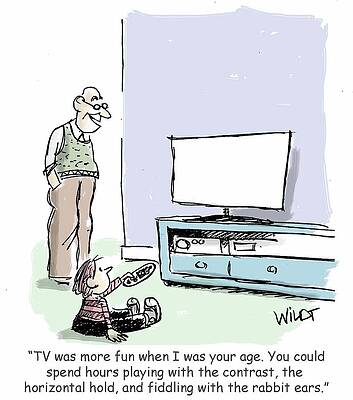 Wall Art - Drawing - Tv Was More Fun When I Was Your Age. You Could Spend Hours by Chris Wildt