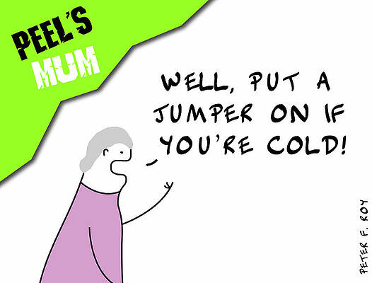 Wall Art - Drawing - Well, Put A Jumper On If You're Cold by Peter Roy