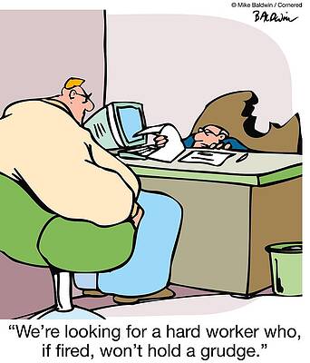 Wall Art - Drawing - We're Looking For A Hard Worker, Who, If Sacked, Won't Hold by Mike Baldwin