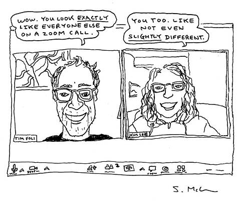Wall Art - Drawing - Wow. You Look Exactly Like Everyone Else On A Zoom Call by Steve Mcginn