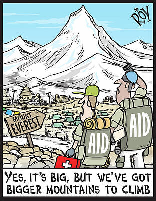 Wall Art - Drawing - Yes, It's Big, But We've Got Bigger Mountains To Climb by Chris 'roy' Taylor