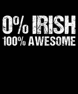 Wall Art - Digital Art - 0 Irish 100 Awesome by Flippin Sweet Gear
