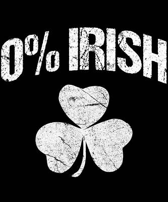 Wall Art - Digital Art - 0 Irish by Flippin Sweet Gear