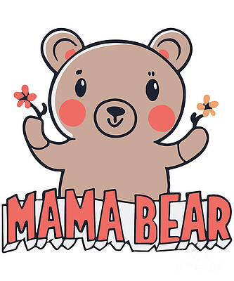 Wall Art - Digital Art - Mama Bear #1 by Flippin Sweet Gear