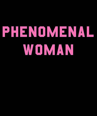 Wall Art - Digital Art - Phenomenal Woman #1 by Flippin Sweet Gear