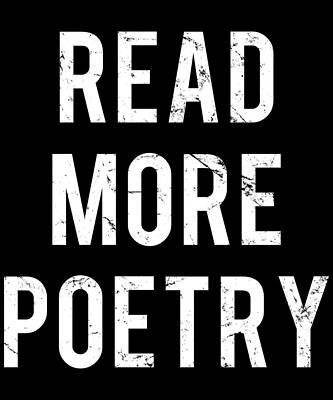 Wall Art - Digital Art - Read More Poetry #1 by Flippin Sweet Gear