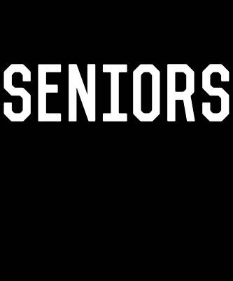 Wall Art - Digital Art - Seniors #1 by Flippin Sweet Gear