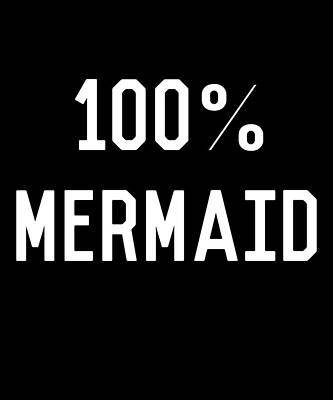 Wall Art - Digital Art - 100 Mermaid by Flippin Sweet Gear