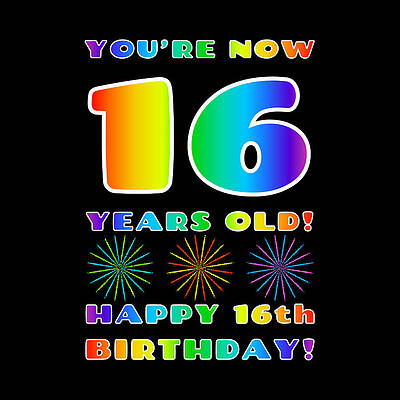 [ Thumbnail: 16th Birthday - Bold, Colorful, Rainbow Spectrum Gradient Pattern Text, With Firework Shapes ]