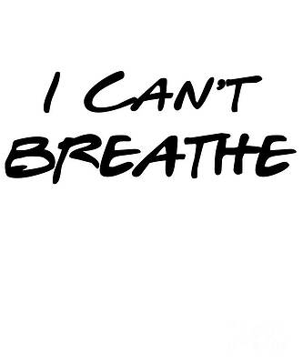 Wall Art - Digital Art - I Cant Breathe BLM #2 by Flippin Sweet Gear