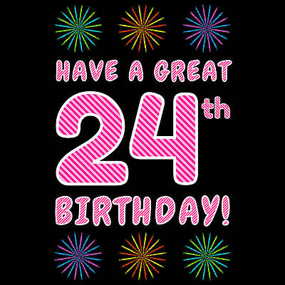 [ Thumbnail: 24th Birthday - Light Pink and Dark Pink Striped Text, and Colorful Bursting Fireworks Shapes ]