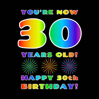 [ Thumbnail: 30th Birthday - Bold, Colorful, Rainbow Spectrum Gradient Pattern Text, With Firework Shapes Women's T-Shirt ]