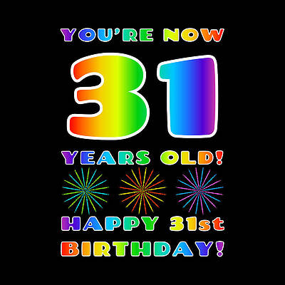 [ Thumbnail: 31st Birthday - Bold, Colorful, Rainbow Spectrum Gradient Pattern Text, With Firework Shapes Acrylic Print ]