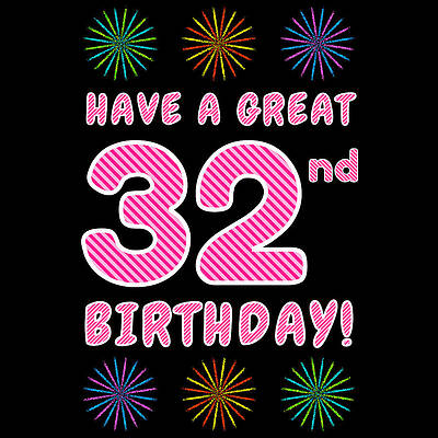 [ Thumbnail: 32nd Birthday - Light Pink and Dark Pink Striped Text, and Colorful Bursting Fireworks Shapes Art Print ]