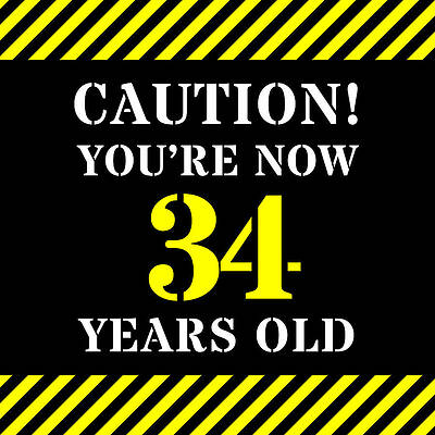 [ Thumbnail: 34th Birthday - Warning Stripes and Stencil Style Text Art Print ]