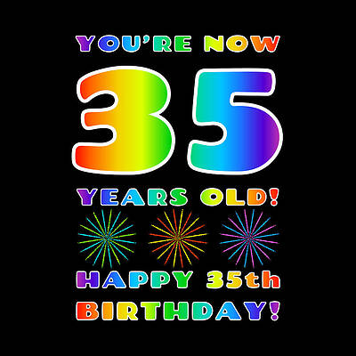 [ Thumbnail: 35th Birthday - Bold, Colorful, Rainbow Spectrum Gradient Pattern Text, With Firework Shapes ]