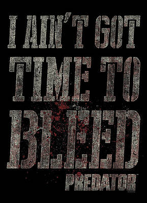 I Aint Got Time To Bleed No Time GIF - I Aint Got Time To Bleed No