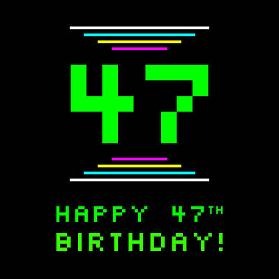 [ Thumbnail: 47th Birthday - Nerdy Geeky Pixelated 8-Bit Computing Graphics Inspired Look ]