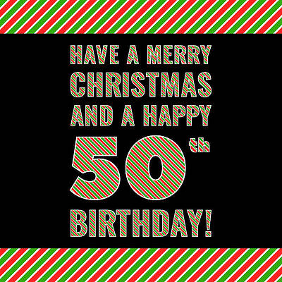 [ Thumbnail: 50th Birthday on Christmas Day - Red, White, Green Stripes - Born on December 25th ]