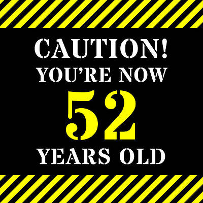 [ Thumbnail: 52nd Birthday - Warning Stripes and Stencil Style Text Sticker ]