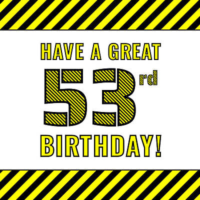 [ Thumbnail: 53rd Birthday - Attention-Grabbing Yellow and Black Striped Stencil-Style Birthday Number ]