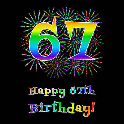 [ Thumbnail: 67th Birthday - Fun Rainbow Spectrum Gradient Pattern Text, Bursting Fireworks Inspired Background Poster ]