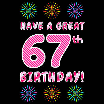 [ Thumbnail: 67th Birthday - Light Pink and Dark Pink Striped Text, and Colorful Bursting Fireworks Shapes Women's T-Shirt ]