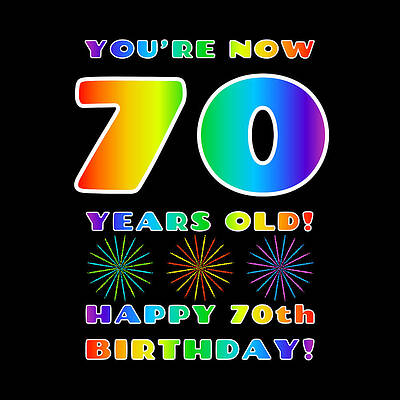 [ Thumbnail: 70th Birthday - Bold, Colorful, Rainbow Spectrum Gradient Pattern Text, With Firework Shapes Art Print ]