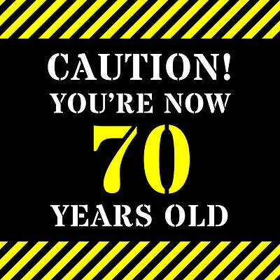 [ Thumbnail: 70th Birthday - Warning Stripes and Stencil Style Text Art Print ]