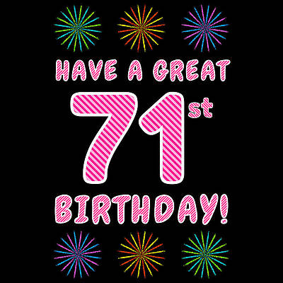 [ Thumbnail: 71st Birthday - Light Pink and Dark Pink Striped Text, and Colorful Bursting Fireworks Shapes Women's T-Shirt ]