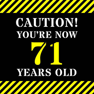 [ Thumbnail: 71st Birthday - Warning Stripes and Stencil Style Text Art Print ]