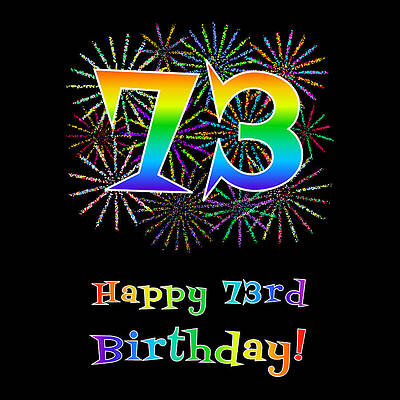 [ Thumbnail: 73rd Birthday - Fun Rainbow Spectrum Gradient Pattern Text, Bursting Fireworks Inspired Background Art Print ]