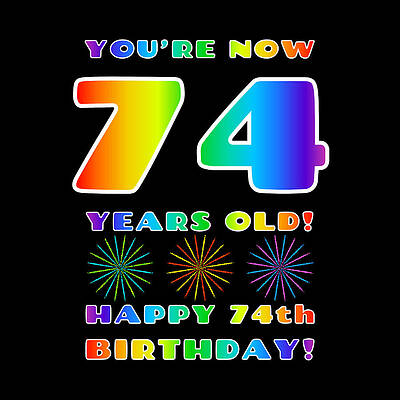 [ Thumbnail: 74th Birthday - Bold, Colorful, Rainbow Spectrum Gradient Pattern Text, With Firework Shapes Tapestry ]