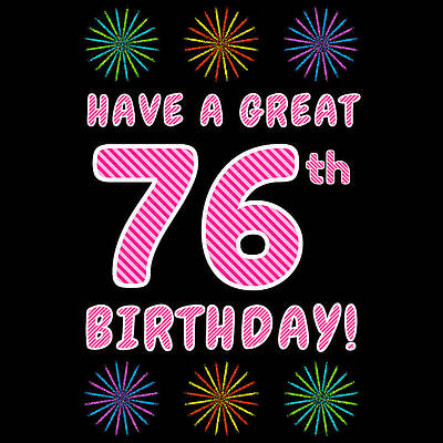 [ Thumbnail: 76th Birthday - Light Pink and Dark Pink Striped Text, and Colorful Bursting Fireworks Shapes Throw Pillow ]