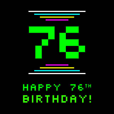 [ Thumbnail: 76th Birthday - Nerdy Geeky Pixelated 8-Bit Computing Graphics Inspired Look Women's T-Shirt ]