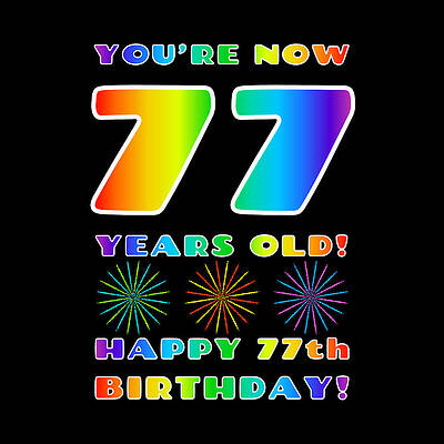 [ Thumbnail: 77th Birthday - Bold, Colorful, Rainbow Spectrum Gradient Pattern Text, With Firework Shapes Tapestry ]