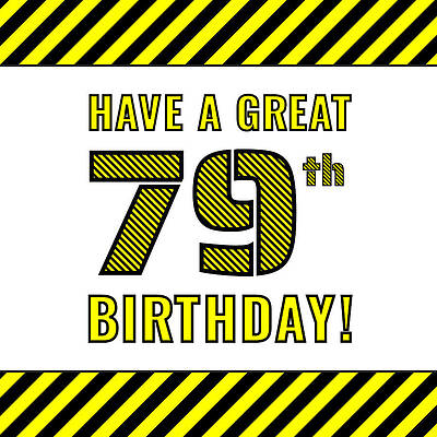 [ Thumbnail: 79th Birthday - Attention-Grabbing Yellow and Black Striped Stencil-Style Birthday Number ]