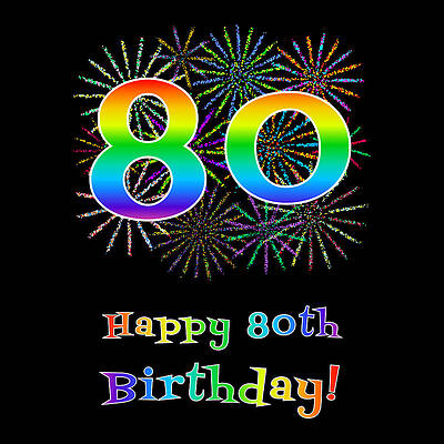 [ Thumbnail: 80th Birthday - Fun Rainbow Spectrum Gradient Pattern Text, Bursting Fireworks Inspired Background Art Print ]