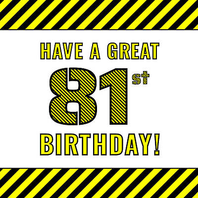 [ Thumbnail: 81st Birthday - Attention-Grabbing Yellow and Black Striped Stencil-Style Birthday Number ]