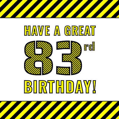 [ Thumbnail: 83rd Birthday - Attention-Grabbing Yellow and Black Striped Stencil-Style Birthday Number ]