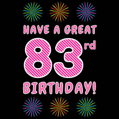 [ Thumbnail: 83rd Birthday - Light Pink and Dark Pink Striped Text, and Colorful Bursting Fireworks Shapes Tapestry ]