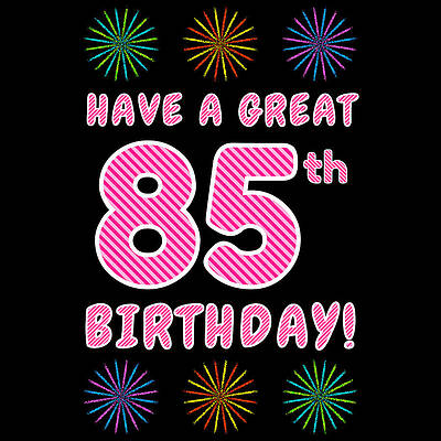 [ Thumbnail: 85th Birthday - Light Pink and Dark Pink Striped Text, and Colorful Bursting Fireworks Shapes Greeting Card ]